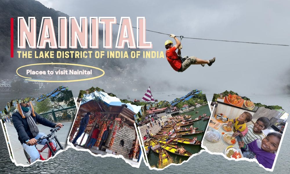 Collage of Nainital lake, temple, food, cycling, and ziplining showcasing Places to visit Nainital